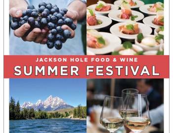 Jackson Hole Food & Wine Festival Summer 2021